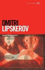 SELLEST JA LIBLIKATEST, DMITRI LIPSKEROV цена и информация | Романы | 220.lv