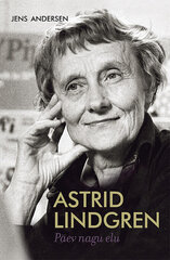 ASTRID LINDGREN. PÄEV NAGU ELU, JENS ANDERSEN cena un informācija | Biogrāfijas, autobiogrāfijas, memuāri | 220.lv