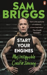 Start Your Engines : My Unstoppable CrossFit Journey cena un informācija | Enciklopēdijas, uzziņu literatūra | 220.lv