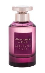 Парфюмированная вода  bercrombie & Fitch Authentic Night EDP 100 ml цена и информация | Женские духи Lovely Me, 50 мл | 220.lv