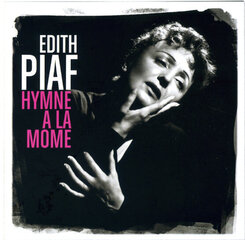 CD EDITH PIAF Hymne A La Mome цена и информация | Виниловые пластинки, CD, DVD | 220.lv