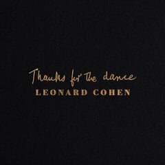 CD LEONARD COHEN "Thanks For The Dance" цена и информация | Виниловые пластинки, CD, DVD | 220.lv