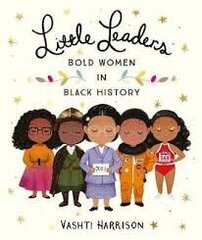 Little Leaders: Bold Women in Black History cena un informācija | Bērnu grāmatas | 220.lv