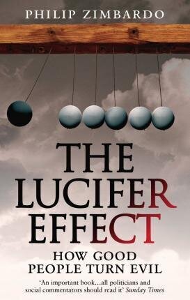 The Lucifer Effect : How Good People Turn Evil cena un informācija | Pašpalīdzības grāmatas | 220.lv