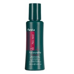 Matu maska Fanola No Red For Brunette, 100 ml cena un informācija | Matu uzlabošanai | 220.lv