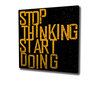 Reprodukcija Stop thinking start doing цена и информация | Gleznas | 220.lv