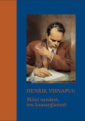 MÕNI NENDEST, MU KAASAEGLASTEST, HENRIK VISNAPUU цена и информация | Книги по архитектуре | 220.lv
