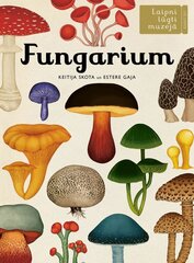 Fungarium Laipni lūgti muzejā цена и информация | Энциклопедии, справочники | 220.lv