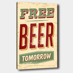 Reprodukcija Free Beer Tomorrow цена и информация | Картины | 220.lv