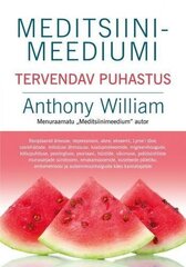 Meditsiinimeediumi Tervendav Puhastus цена и информация | Книги о питании и здоровом образе жизни | 220.lv