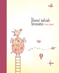 Roosi tahab lennata, Piret Raud cena un informācija | Grāmatas mazuļiem | 220.lv