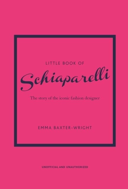 Little Book of Schiaparelli : The Story of the Iconic Fashion Designer цена и информация | Enciklopēdijas, uzziņu literatūra | 220.lv