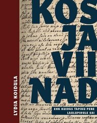 Kosjaviinad: Ehk Kuidas Tapiku Pere Laulupidule Sai cena un informācija | Klasika | 220.lv