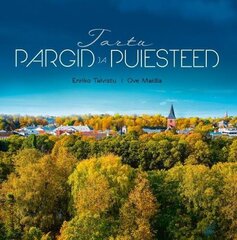 Tartu Pargid Ja Puiesteed цена и информация | Путеводители, путешествия | 220.lv
