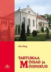Tartumaa mõisad ja mõisnikud цена и информация | Исторические книги | 220.lv
