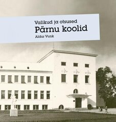 Pärnu koolid cena un informācija | Vēstures grāmatas | 220.lv