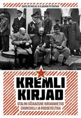 Kremli kirjad: Stalini sõjaaegne kirjavahetus Churchilli ja Rooseveltiga cena un informācija | Vēstures grāmatas | 220.lv