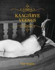 Kaagjärve veenus цена и информация | Исторические книги | 220.lv