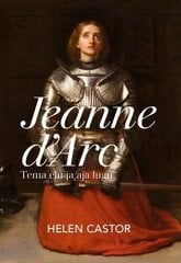 Jeanne D'arc: Tema elu ja aja lugu cena un informācija | Vēstures grāmatas | 220.lv