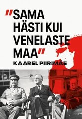 Sama Hästi Kui Venelaste Maa cena un informācija | Vēstures grāmatas | 220.lv