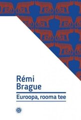 Euroopa, Rooma Tee цена и информация | Книги по социальным наукам | 220.lv