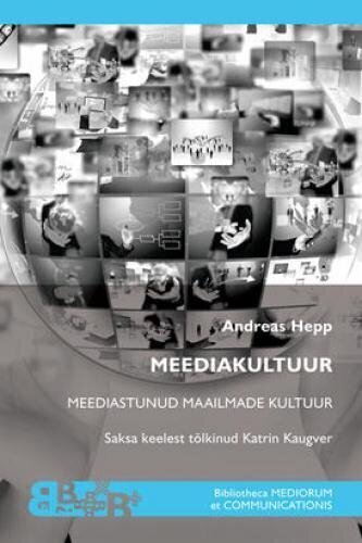 Meediakultuur: Meediastunud Maailmade Kultuur cena un informācija | Sociālo zinātņu grāmatas | 220.lv