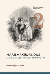 Maailmakirjandus muinasajast tänapäevani: ajalooline ülevaade. cena un informācija | Sociālo zinātņu grāmatas | 220.lv