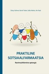 Praktiline Sotsiaalfarmaatsia - Ravimsuhtlemine Apteegis cena un informācija | Romāni | 220.lv