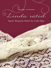 Linda Rätid - Square Haapsalu Shawls By Linda Elgas cena un informācija | Grāmatas par modi | 220.lv