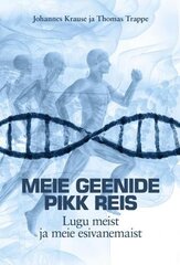 Meie geenide pikk reis: Lugu meist ja meie esivanemaist cena un informācija | Enciklopēdijas, uzziņu literatūra | 220.lv