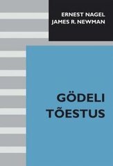 Gödeli Tõestus: Koos Kurt Gödeli Loenguga Matemaatika Alustest Ja Tanel Tammeti Järelsõnaga цена и информация | Книги по социальным наукам | 220.lv