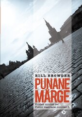 Punane märge. Kuidas minust sai Putini vaenlane number 1, Bill Browder цена и информация | Книги по социальным наукам | 220.lv