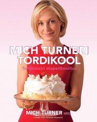 MICH TURNERI TORDIKOOL, MICH TURNER cena un informācija | Pavārgrāmatas | 220.lv