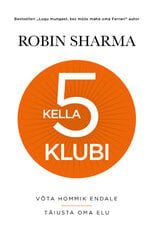 KELLA 5 KLUBI, ROBIN SHARMA цена и информация | Книги по экономике | 220.lv