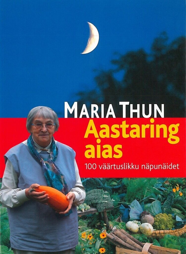 Aastaring aias. 100 väärtusliku näpunäidet, Maria Thun цена и информация | Grāmatas par dārzkopību | 220.lv