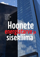 Hoonete energiatarve ja sisekliima, Hendrik Voll цена и информация | Книги об архитектуре | 220.lv