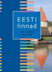 EESTI LINNAD, EVE KORK cena un informācija | Sociālo zinātņu grāmatas | 220.lv