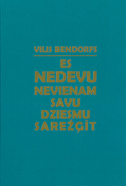 Es nedevu nevienam savu dziesmu sarežģīt цена и информация | Sociālo zinātņu grāmatas | 220.lv