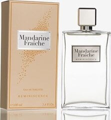 Tualetes ūdens Mandarine Fraiche Reminiscence EDT sievietēm, 100 ml цена и информация | Женские духи | 220.lv