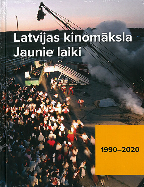 Latvijas kinomāksla. Jaunie laiki 1990-2020 cena un informācija | Vēstures grāmatas | 220.lv