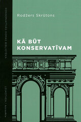 Kā būt konservatīvam cena un informācija | Pašpalīdzības grāmatas | 220.lv
