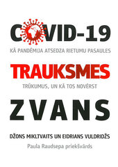 Covid 19 Trauksmes zvans цена и информация | Исторические книги | 220.lv