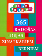 365 radošas idejas zinātkāriem bērniem цена и информация | Энциклопедии, справочники | 220.lv