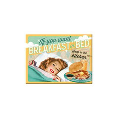Magnēts 6x8 cm / If you want breakfast in bed cena un informācija | Kancelejas preces | 220.lv