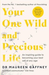 Your One Wild and Precious Life: An Inspiring Guide to Becoming Your Best Self At Any Age cena un informācija | Enciklopēdijas, uzziņu literatūra | 220.lv