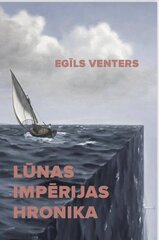 Lūnas impērijas hronika цена и информация | Исторические книги | 220.lv