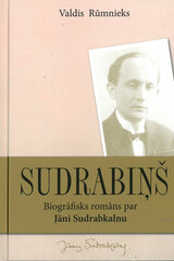 Sudrabiņš Biogrāfiska romāns par Jāni Sudrabkalnu цена и информация | Биографии, автобиогафии, мемуары | 220.lv