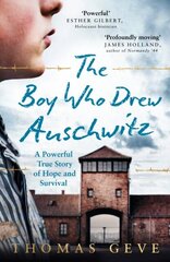 The Boy Who Drew Auschwitz: A Powerful True Story of Hope and Survival cena un informācija | Vēstures grāmatas | 220.lv