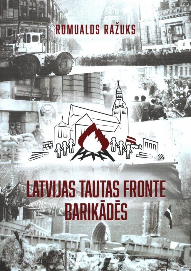 Latvijas tautas fronte barikādēs cena un informācija | Vēstures grāmatas | 220.lv