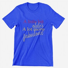 T-krekls "A lot more fabulous" cena un informācija |  Oriģināli T-krekli | 220.lv